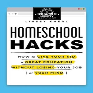 Homeschool Your Kids with Linsey Knerl Because The State Wants to Steal Your Children
