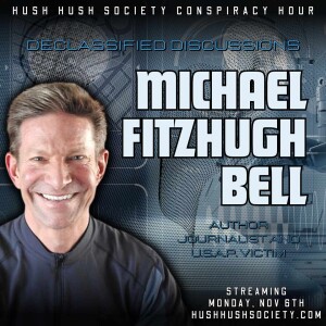 Declassified Discussions: Michael Fitzhugh Bell