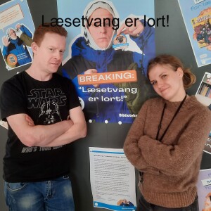 Episode 25: Læsetvang er lort del 1