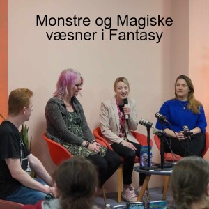 Episode 24 del 1: Magiske væsner og monstre i fantasy