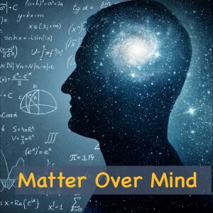 Introducing a new podcast: Matter Over Mind