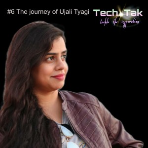 #6 The journey of Ujali Tyagi