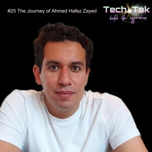 #25 The Journey of Ahmed Hafez Zayed