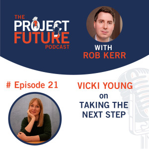 21. Vicki Young on Taking the Next Step