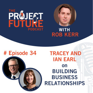 34. Tracey and Ian Earl on Building Business Relationships