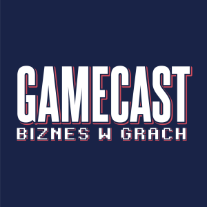 GameCast #103 - A po szkole chodziliśmy na Gamecasta.