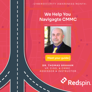 Your CMMC Guide: Dr. Thomas Graham, VP, CISO, & CMMC Assessor/Instructor at Redspin