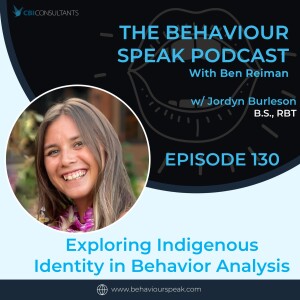Episode 130: Exploring Indigenous Identity in Behavior Analysis with Jordyn Burleson