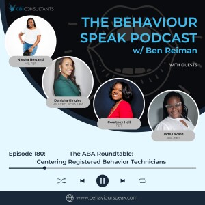 Episode 180: The ABA Roundtable: Centering Registered Behavior Technicians