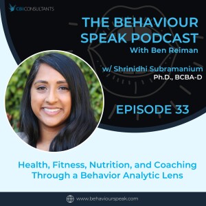 Episode 33: Addressing Substance Use Disorders, Poverty, and AIDS Prevention Using Behavioural Science with Dr. Shrinidhi Subramaniam, Ph.D., BCBA-D