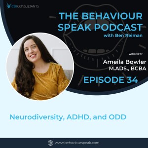 Episode 34: Neurodiversity, ADHD, and ODD with Amelia Bowler, M.ADS., BCBA