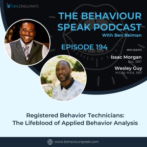 Episode 194: Registered Behavior Technicians: The Lifeblood of Applied Behavior Analysis  with Wesley Guy and Issac Morgan