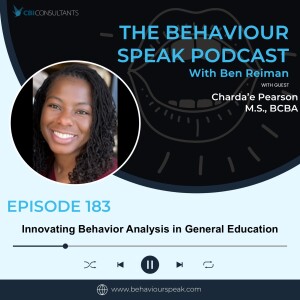 Episode 183: Innovating Behavior Analysis in General Education with Charda'e Pearson, M.S., BCBA