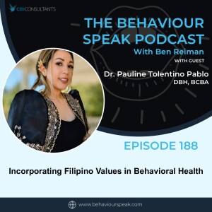 Episode 188: Incorporating Filipino Values in Behavioral Health  with Dr. Pauline Tolentino Pablo, DBH, BCBA