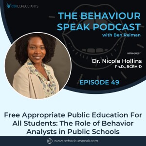 Episode 49: Free Appropriate Public Education for All Students: The Role of Behavior Analysts in Public Schools with Dr. Nicole Hollins, Ph.D., BCBA-D