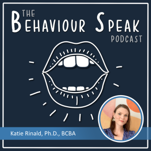 Episode 47 - Toilet Training: What’s the Point? with Dr. Katie Rinald, Ph.D., BCBA