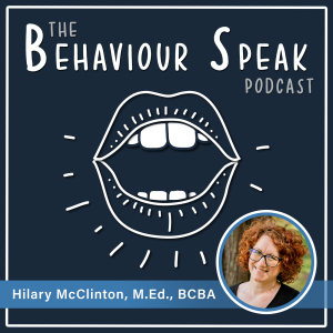 Episode 18 - Values-based Supervision and Mentorship with Hilary McClinton, M.Ed., BCBA