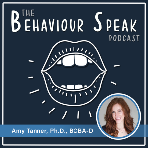 Episode 16 - Pediatric Behaviour Analysis with Dr. Amy Tanner, Ph.D., BCBA-D