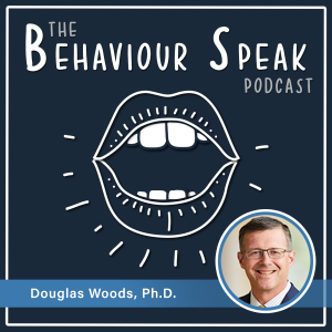 Episode 39 - Behaviour Therapy for Tics and Tourette Syndrome with Dr. Douglas Woods, Ph.D.
