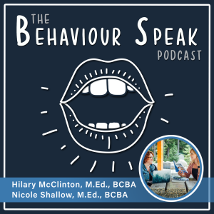 Episode 4 - Solutions for Sleep with Hilary McClinton, M.Ed., BCBA, and Nicole Shallow, M.Ed., BCBA