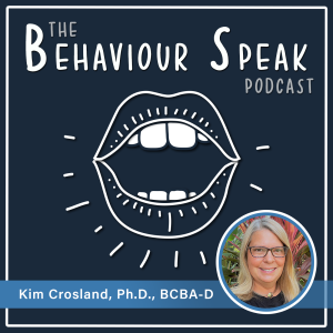Episode 40 - Applications of Behaviour Science to Foster Care, Runaways, the Homeless and Bullying with Dr. Kimberly Crosland, Ph.D., BCBA-D