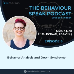 Episode 6: Behavior Analysis and Down Syndrome with Dr. Nicole Neil, Ph.D., BCBA-D