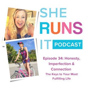 34 - Honesty, Imperfection & Connection: The Keys to Your Most Fulfilling Life