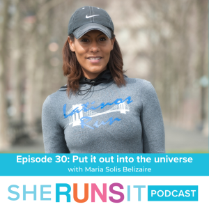 30 - ”Put it out into the Universe” with Maria Solis Belizaire