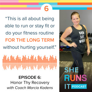 6 - Honor Thy Recovery with Coach Marcia Kadens