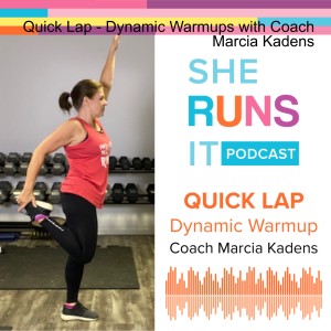 Quick Lap - Dynamic Warmups with Coach Marcia Kadens