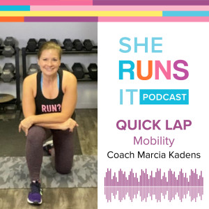Quick Lap - Mobility 101 with Coach Marcia Kadens