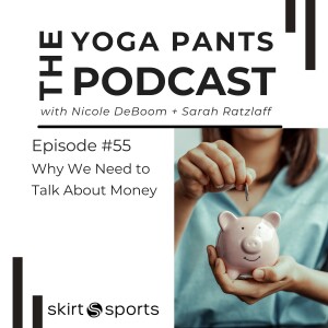 55 - Why We Need to Talk About Money