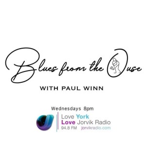 #4 Blues From The Ouse with Paul Winn featuring Emma Wilson & Al Harrington (27.11.19)