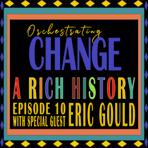 Episode 10 - A Rich History with Eric Gould