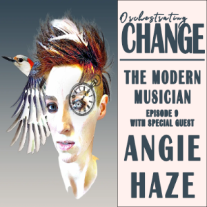 Episode 9 - The Modern Musicain with Angie Haze