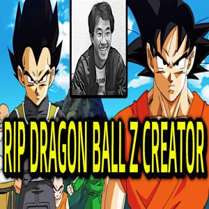 Ep. 332 - RIP Akira Toriyama, Reagans shooter drops a hit, Weekend at Bernie's comes to life.