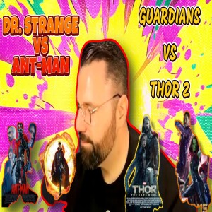 Ep. 445 - Marvel Infinity tourney continues, Guardians VS Thor 2 & Dr. Strange vs Ant-Man!