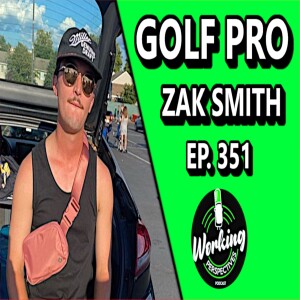 Ep. 351 - Zak Smith - North Hills Golf Pro Inside Story. #golf #pga