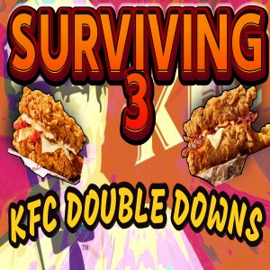 Ep. 458 - Eating 3 KFC double downs and Surviving. #food