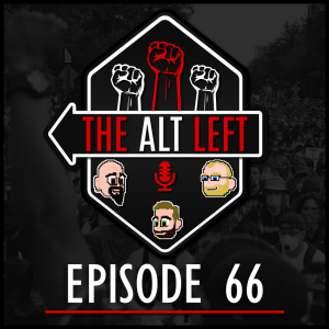 Episode 66 - Fake Leftists