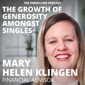 Mary Helen Klingen, Financial Advisor, on the Growth of Generosity Amongst Singles (Ep. 136)