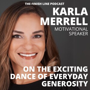 Karla Merrell on the Exciting Dance of Everyday Generosity (Ep. 137)