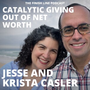 Jesse and Krista Casler on Catalytic Giving Out of Net Worth (Ep. 140)