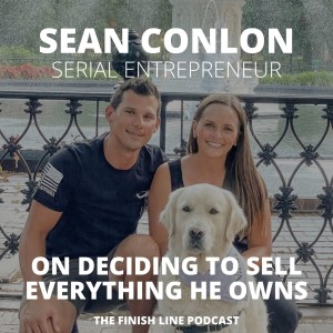 Sean Conlon, Serial Entrepreneur, on Deciding to Sell Everything He Owns (Ep. 16)