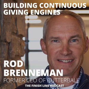 Rod Brenneman, Former CEO of Butterball, on Building Continuous Giving Engines (Ep. 41)