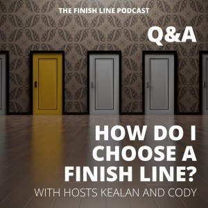 Q&A: How Do I Choose a Financial Finish Line? (Ep. 4)