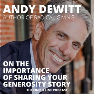 Andy DeWitt, Author of Radical Giving, on the Importance of Sharing Your Generosity Story (Ep. 54)