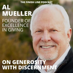 Al Mueller, Founder and President of Excellence in Giving, on Generosity with Discernment (Ep. 77)