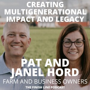 Pat and Janel Hord, Business Owners, on Creating Multigenerational Impact and Legacy (Ep. 96)