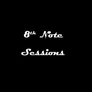 Eighth Note Sessions with Dom Brown